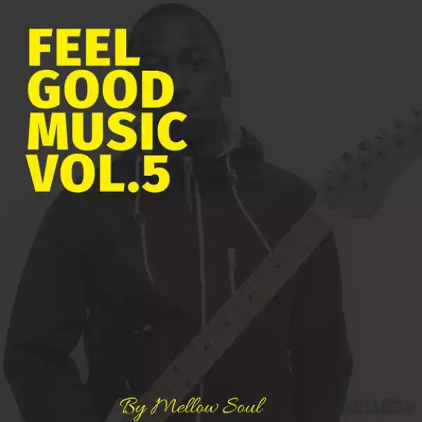 Mellow Soul - Feel Good Music vol.5
